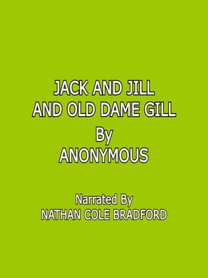 cover image of Jack and Jill and Old Dame Gill